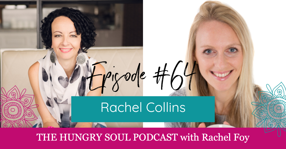The Hungry Soul host Rachel Foy interviews Anne Ferguson from The Centered Mama Project